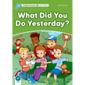 Dolphin Readers: Level 3: 525-Word Vocabularywhat Did You Do Yesterday?