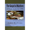 The Gospel of Matthew: A Study Guide for LIFE
