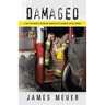 Damaged: A First Responder's Experiences Handling Post-Traumatic Stress Disorder