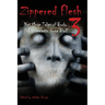 Zippered Flesh 3: Yet More Tales of Body Enhancements Gone Bad!