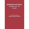 Barbados Records. Marriages, 1643-1800: Volume I