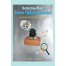 Detective Max: Guinea Pig Extraordinaire!: Choose your own Ending!