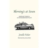 Morning's at Seven, Ordinary Times in an Extraordinary Place