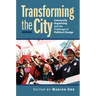 Transforming the City: Community Organizing and the Challenge of Political Change
