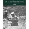 U.S. Marines in the Vietnam War: An Expanding War 1966