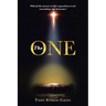 The ONE: What if the answer to life's questions is not something, but Someone?