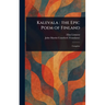 Kalevala: the Epic Poem of Finland