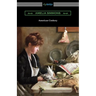 American Cookery: The First American Cookbook