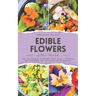 Edible Flowers of the World: The 40 edible flowers that heal, virtues of flowers to improve your health