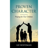 Proven Character: Praying for Our Children