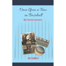 Once Upon a Time in Baseball: My Pastime Summers