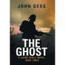 The Ghost: A Jacob Cahill Novel: Book Three