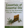 Essentials of Essential Oils: How to Use Essential Oils for Beginners