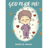 God Made Me!
