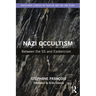 Nazi Occultism: Between the SS and Esotericism
