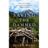 Saving the Dammed: Why We Need Beaver-Modified Ecosystems