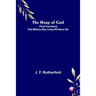 The Harp of God: Proof Conclusive That Millions Now Living Will Never Die