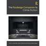 The Routledge Companion to Crime Fiction