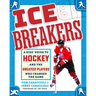 Ice Breakers: A Kids' Guide to Hockey and the Greatest Players Who Changed the Game