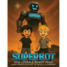 Superbot: Our Lovable Robot Hero
