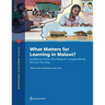 What Matters for Learning in Malawi?: Evidence from the Malawi Longitudinal School Survey