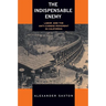 The Indispensable Enemy: Labor and the Anti-Chinese Movement in California