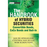 The Handbook of Hybrid Securities: Convertible Bonds, Coco Bonds, and Bail-In