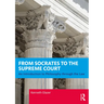From Socrates to the Supreme Court: An Introduction to Philosophy through the Law