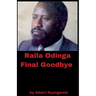 Raila Odinga Final Goodbye