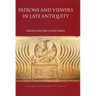 Patrons and Viewers in Late Antiquity