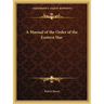 A Manual of the Order of the Eastern Star