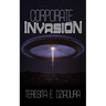 Corporate Invasion: An Alien Invasion First Contact Novel