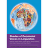 Shades of Decolonial Voices in Linguistics