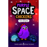 Purple Space Chickens: Toy Mode: (Purple Space Chickens: Dyslexia-Friendly Chapter Books for Kids)