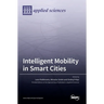 Intelligent Mobility in Smart Cities
