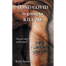 Long COVID is going to Kill Me