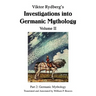 Viktor Rydberg's Investigations into Germanic Mythology Volume II: Part 2: Germanic Mythology