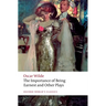 The Importance of Being Earnest and Other Plays