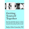 Getting Yourself Together