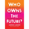 Who Owns the Future?