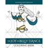 The Joy of Belly Dance Coloring Book