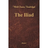 The Iliad (World Classics, Unabridged)