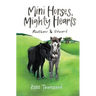 Mini Horses, Mighty Hearts: Rootbeer and Edward