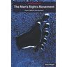 A Brief History of The Men's Rights Movement: From 1856 to the present