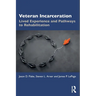 Veteran Incarceration: Lived Experience and Pathways to Rehabilitation