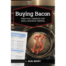 Buying Bacon: Practical Finances for Small Business Owners