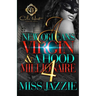 A New Orleans Virgin & A Hood Millionaire 4: The Finale