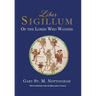 Liber Sigillum: Of the Lords Who Wander