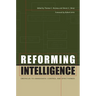 Reforming Intelligence: Obstacles to Democratic Control and Effectiveness