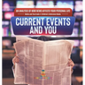 Current Events and You An Analysis of How News Affects Your Personal Life Media and You Grade 4 Children's Reference Books